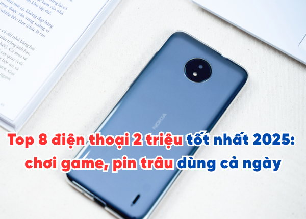 Top 8 điện thoại dưới 2 triệu, chơi game, pin trâu 2025 | Điện thoại chơi game giá rẻ dưới 2 triệu