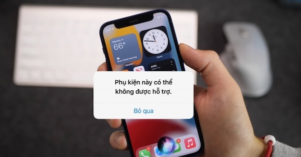 iPhone báo "Phụ kiện này có thể không được hỗ trợ"
