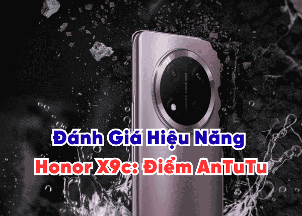Đánh Giá Hiệu Năng Honor X9b: Điểm AnTuTu Và Khả Năng Chiến Game | honor x9c antutu score