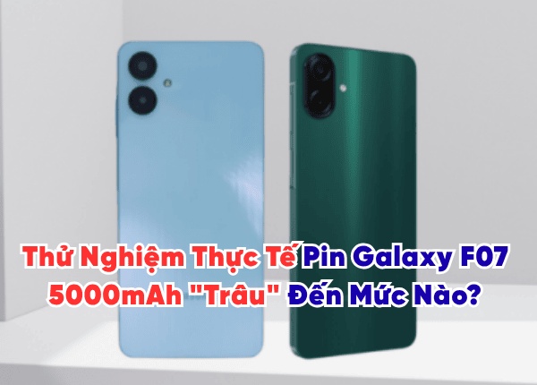 Pin Galaxy F07 5000mAh "Trâu" Đến Mức Nào? Thử Nghiệm Thực Tế!