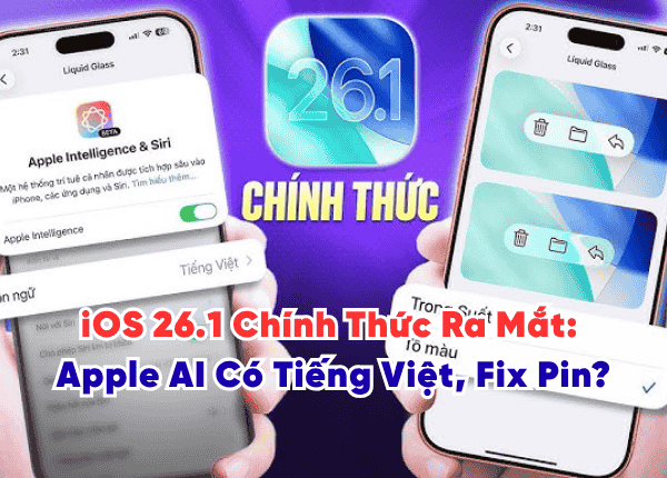 iOS 26.1 Chính Thức Ra Mắt: Apple AI Có Tiếng Việt, Fix Pin?
