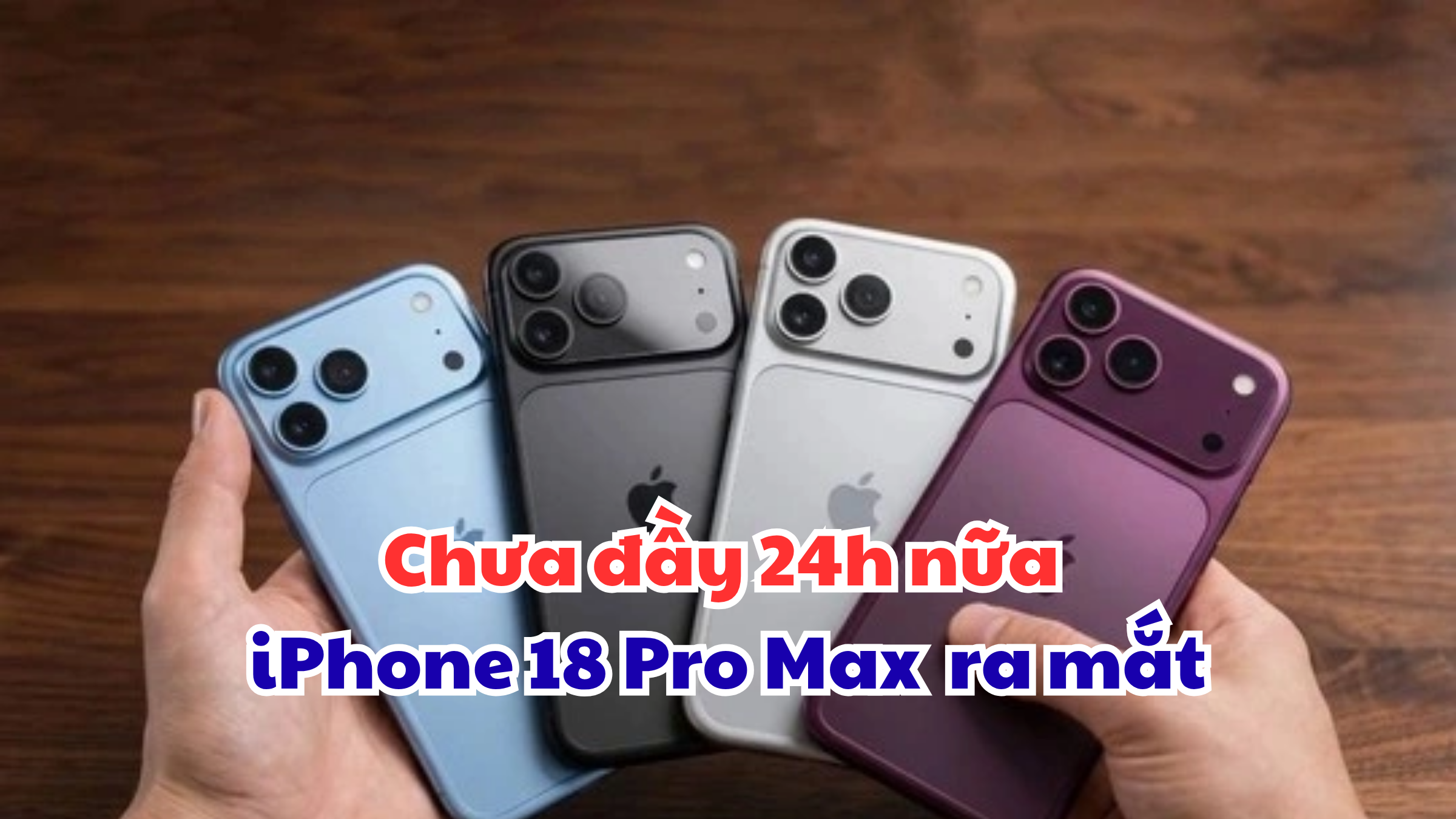iPhone 18 Pro Max Sắp Ra Mắt: Chip 2nm, Camera Đổi Khẩu Độ
