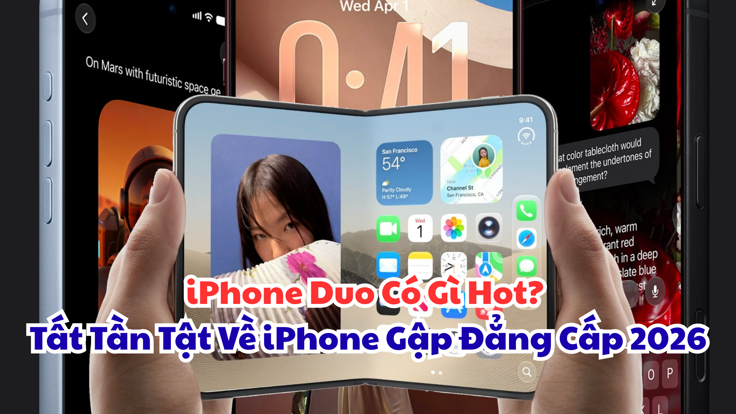iPhone Duo Có Gì Hot? Tất Tần Tật Về iPhone Gập Đẳng Cấp 2026