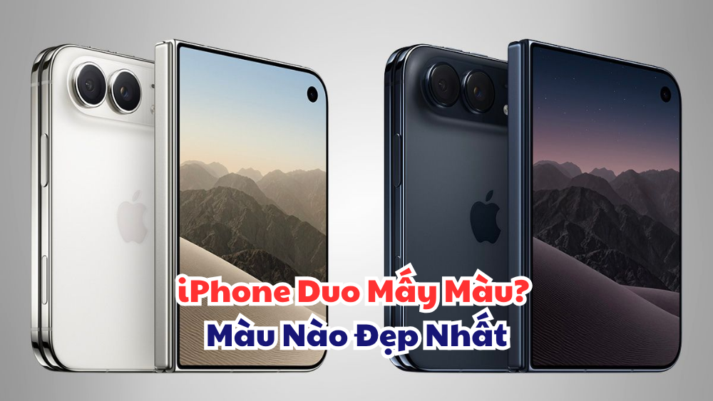 iPhone Duo Mấy Màu? Bảng Màu Chính Thức & Màu Nào Đẹp Nhất